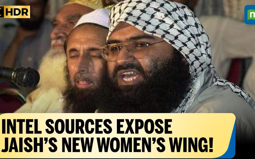 Jaish-e-Mohammed Launches Women’s Wing, Signaling Dangerous Shift in Pakistan’s Terror Landscape
