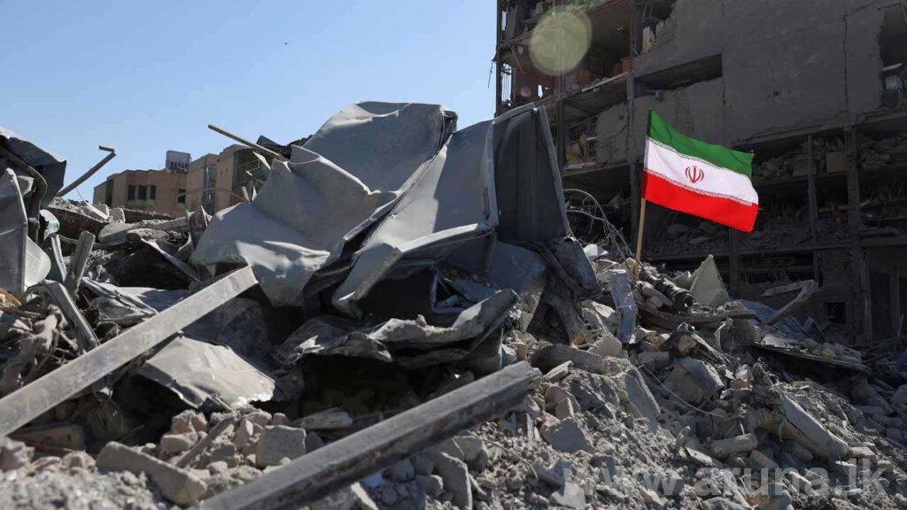 අමෙ­රි­කා – ඊශ්‍රා­ය­ල ප්‍රහා­ර­ව­ලින් ඉරානයට සිදු වු හානිය                          ඩොලර් බිලි­යන 270ක් ?                                                                            – තීර­ණා­ත්මක යටි­තල පහ­සු­ක­ම්ව­ලට සිදු වූ හානිය                                     තව­මත් තක්සේරු කැර නැහැ! – ඉරානය කියයි